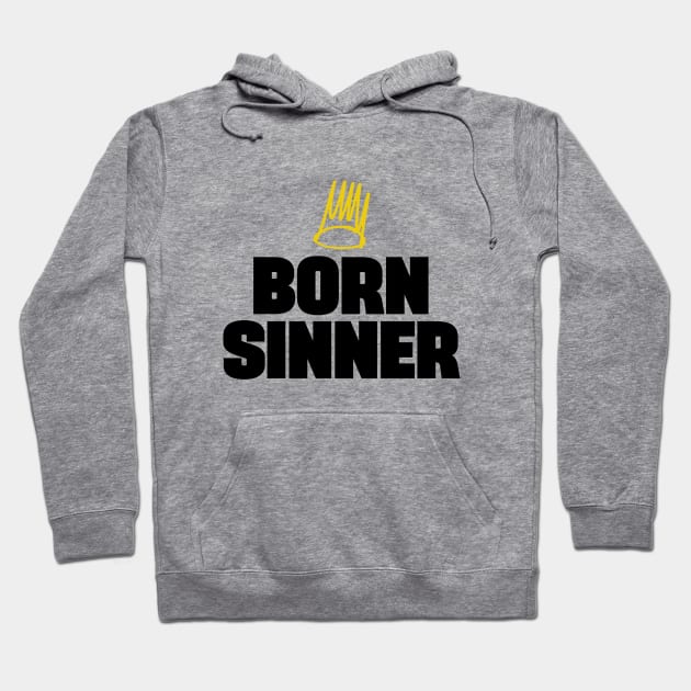 Born Sinner Hoodie by NotoriousMedia